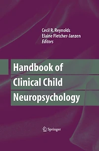 Handbook of Clinical Child Neuropsychology
