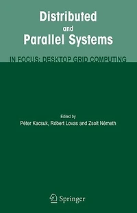Distributed and Parallel Systems: Focus: Desktop Grid Computing