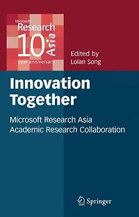 Innovation Together: Microsoft Research Asia Academic Collaboration