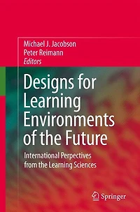 Designs for Learning Environments of the Future: International Perspectives from Sciences
