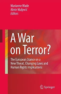 a War on Terror?: The European Stance New Threat, Changing Laws and Human Rights Implications
