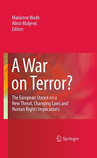 a War on Terror?: The European Stance New Threat, Changing Laws and Human Rights Implications