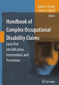Handbook of Complex Occupational Disability Claims: Early Risk Identification, Intervention, and Prevention