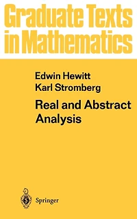 Real and Abstract Analysis: a Modern Treatment of the Theory Functions Variable