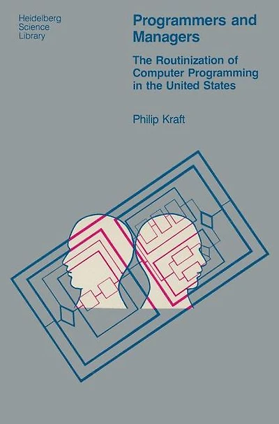 Programmers and Managers: The Routinization of Computer Programming in the United States