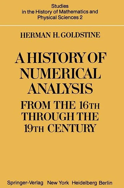 A History of Numerical Analysis from the 16th through 19th Century