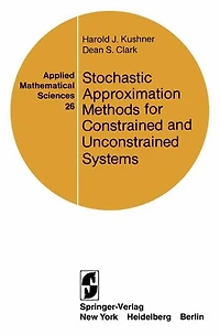 Stochastic Approximation Methods for Constrained and Unconstrained Systems