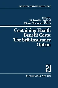 Containing Health Benefit Costs: The Self-Insurance Option