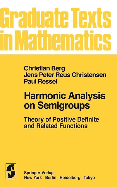 Harmonic Analysis on Semigroups: Theory of Positive Definite and Related Functions