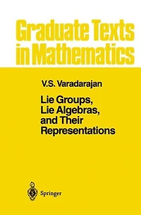 Lie Groups, Algebras, and Their Representations