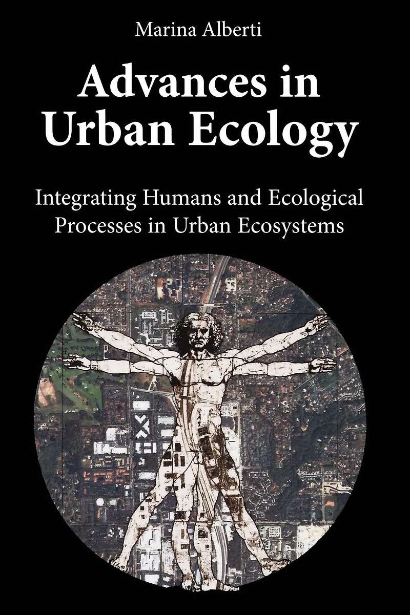 Advances Urban Ecology: Integrating Humans and Ecological Processes Ecosystems