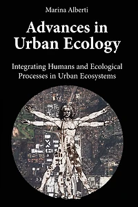 Advances Urban Ecology: Integrating Humans and Ecological Processes Ecosystems