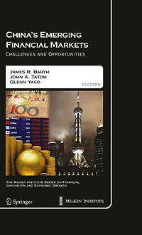 China's Emerging Financial Markets: Challenges and Opportunities