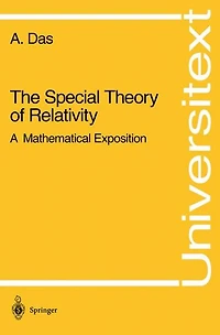 The Special Theory of Relativity: A Mathematical Exposition