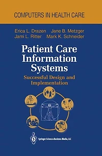 Patient Care Information Systems: Successful Design and Implementation