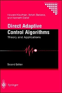 Direct Adaptive Control Algorithms: Theory and Applications