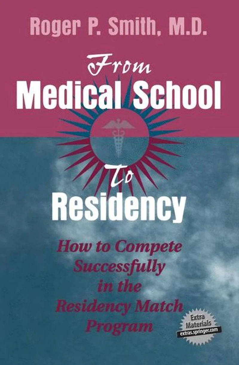 From Medical School to Residency: How Compete Successfully the Residency Match Program