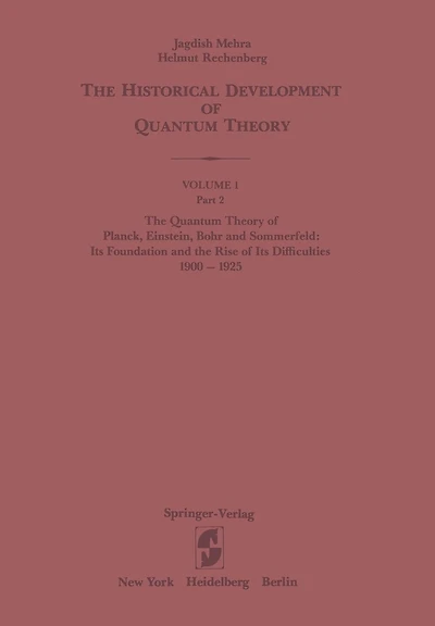 The Quantum Theory of Planck, Einstein, Bohr and Sommerfeld: Its Foundation and the Rise of Its Difficulties 1900-1925