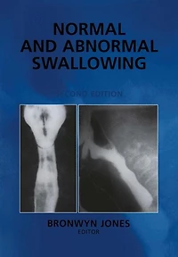 Normal and Abnormal Swallowing: Imaging Diagnosis Therapy