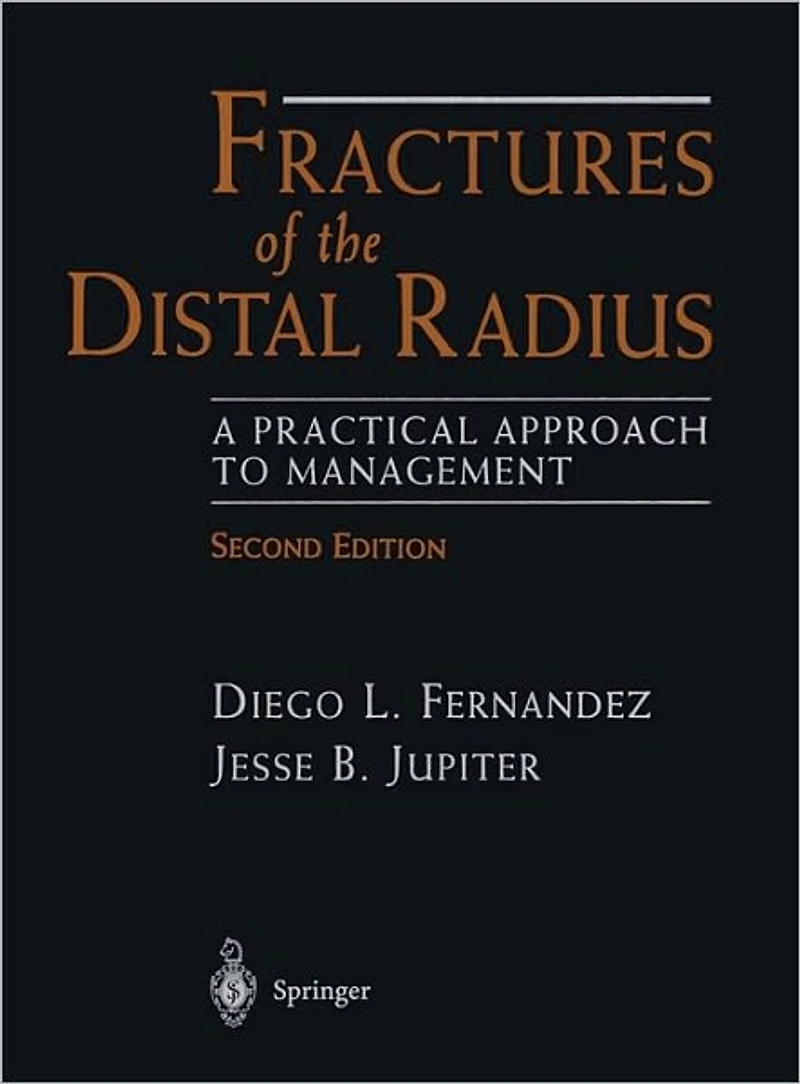 Fractures of the Distal Radius: A Practical Approach to Management