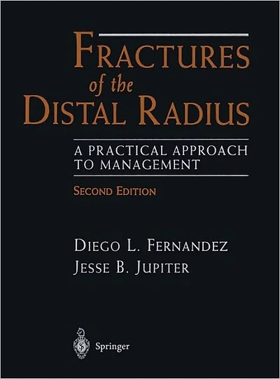 Fractures of the Distal Radius: A Practical Approach to Management