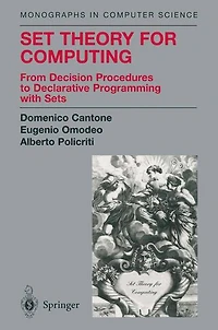 Set Theory for Computing: From Decision Procedures to Declarative Programming with Sets