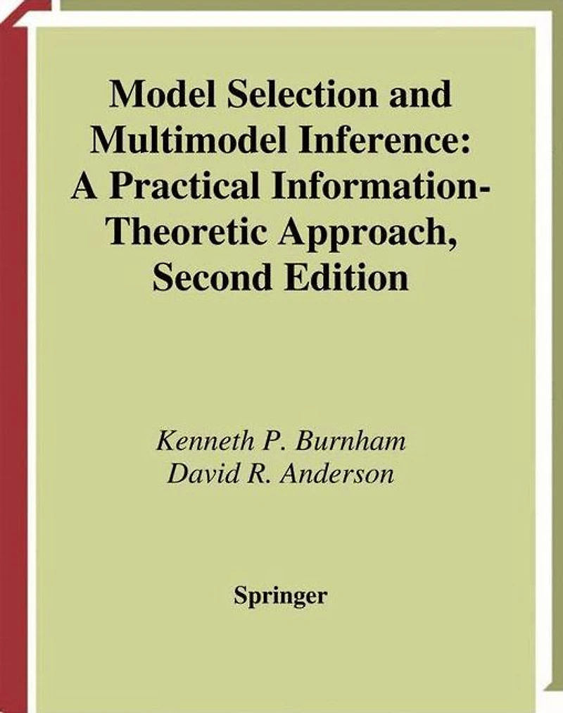 Model Selection and Multimodel Inference: A Practical Information-Theoretic Approach