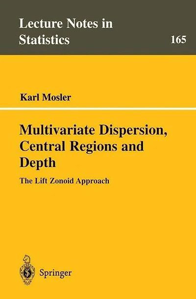 Multivariate Dispersion, Central Regions, and Depth: The Lift Zonoid Approach