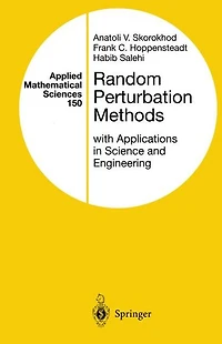 Random Perturbation Methods with Applications Science and Engineering
