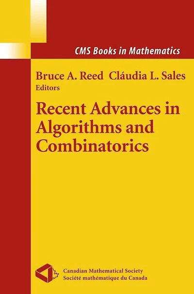 Recent Advances Algorithms and Combinatorics