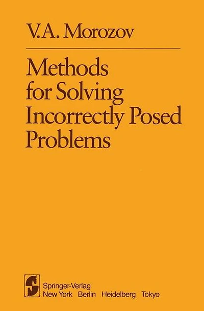 Methods for Solving Incorrectly Posed Problems