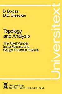 Topology and Analysis: The Atiyah-Singer Index Formula and Gauge-Theoretic Physics