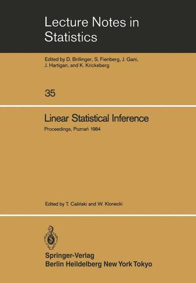 Linear Statistical Inference: Proceedings of the International Conference held at Pozna?, Poland, June 4-8, 1984