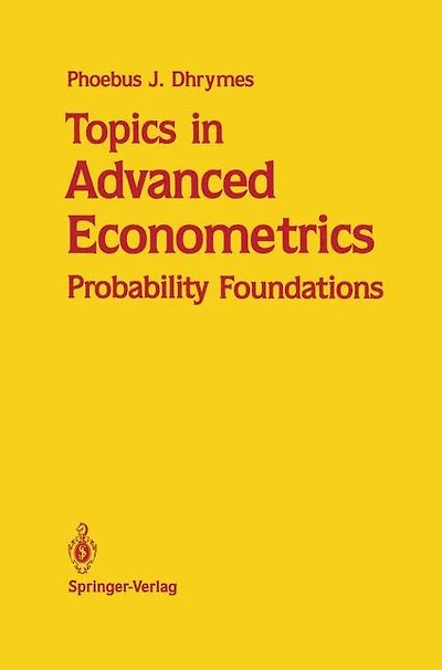 Topics Advanced Econometrics: Probability Foundations