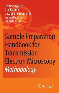 Sample Preparation Handbook for Transmission Electron Microscopy: Methodology
