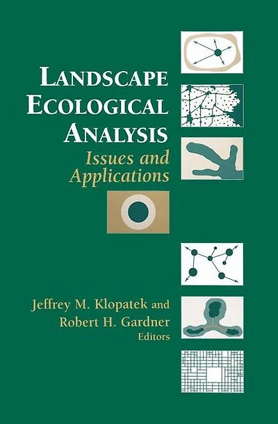 Landscape Ecological Analysis: Issues and Applications