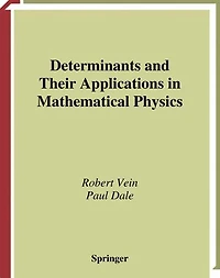 Determinants and Their Applications Mathematical Physics