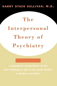 The Interpersonal Theory of Psychiatry