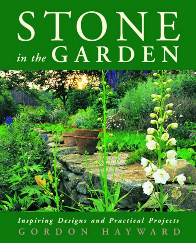 Stone in the Garden: Inspiring Designs and Practical Projects