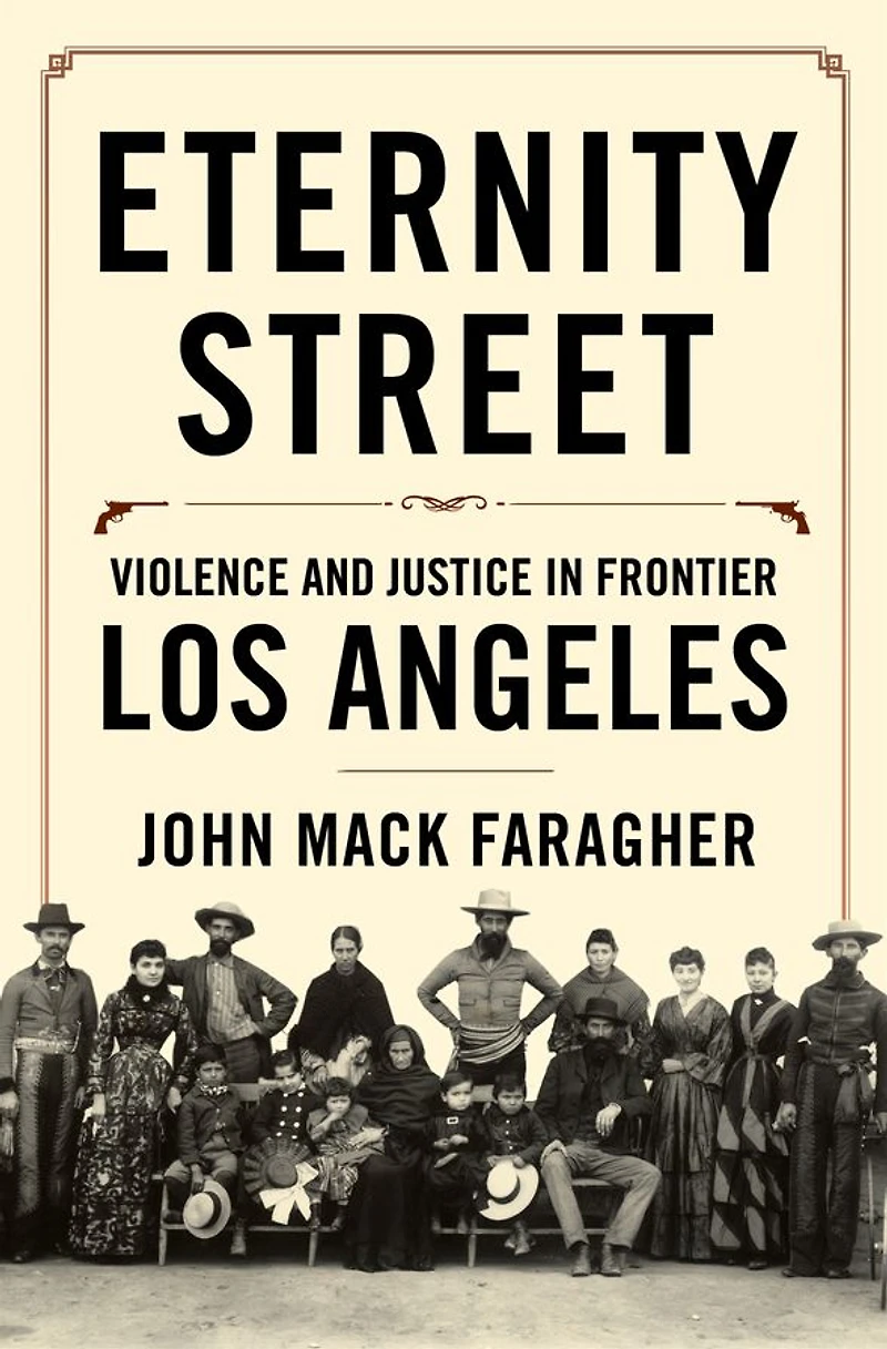 Eternity Street: Violence and Justice Frontier Los Angeles