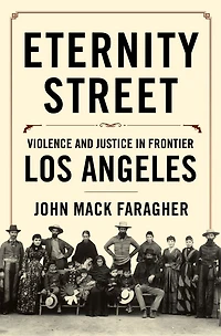Eternity Street: Violence and Justice Frontier Los Angeles