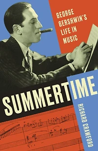 Summertime: George Gershwin's Life Music