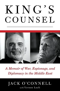 King's Counsel: A Memoir of War, Espionage, and Diplomacy the Middle East