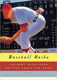 Baseball Haiku: the Best Haiku Ever Written about Game
