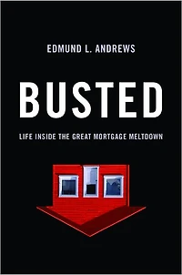 Busted: Life Inside the Great Mortgage Meltdown