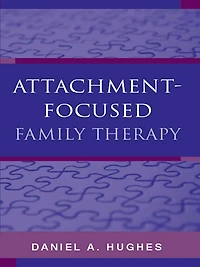 Attachment-Focused Family Therapy