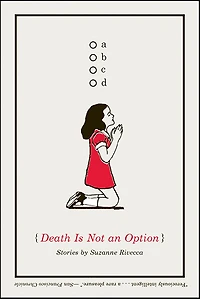 Death Is Not an Option: Stories