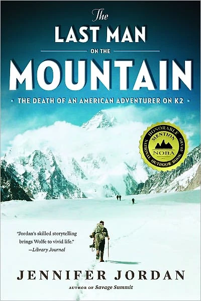 The Last Man on Mountain: Death of an American Adventurer K2