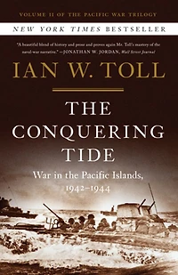 the Conquering Tide: War Pacific Islands, 1942-1944