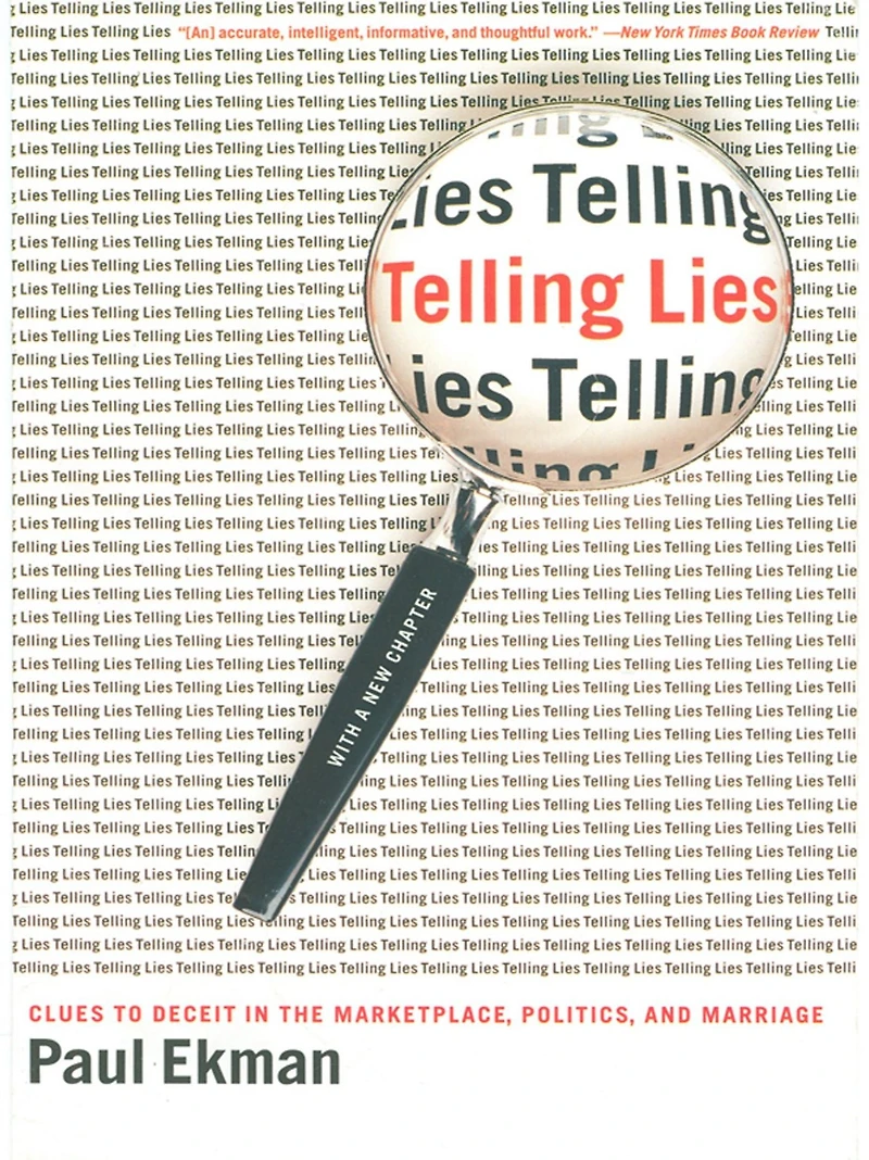Telling Lies: Clues to Deceit the Marketplace, Politics, and Marriage